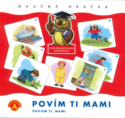 Povím tu mami = Poviem ti, mami : naučná hračka