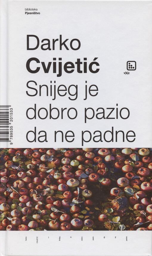 Snijeg je dobro pazio da ne padne : poezija