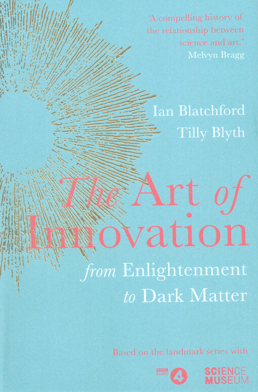 The art of innovation : from enlightenment to dark matter