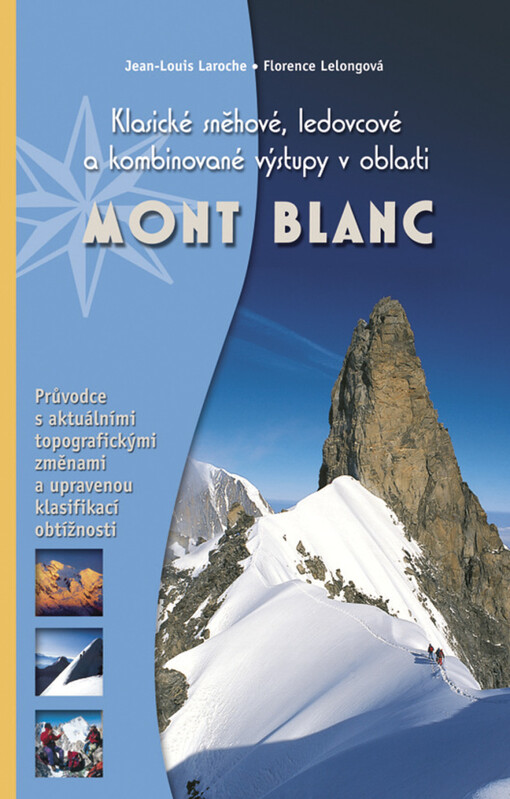 Klasické sněhové, ledovcové a kombinované výstupy v oblasti Mont Blanc