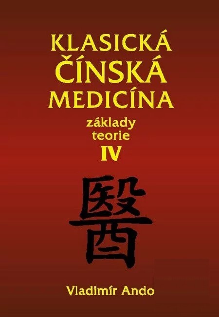 Klasická čínská medicína : základy teorie, Svazek 4