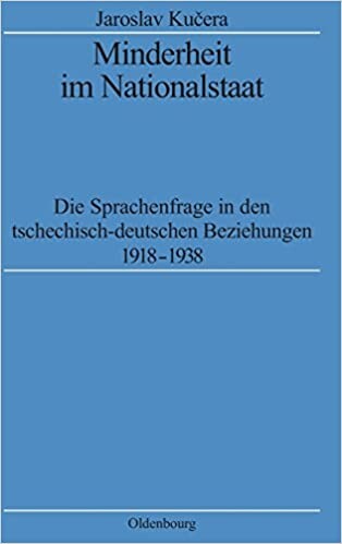Minderheit im Nationalstaat: Die Sprachenfrage in den tschechisch-deutschen Beziehungen 1918-1938 (Quellen und Darstellungen zur Zeitgeschichte) (German Edition)