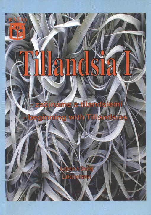 Tillandsia I : začínáme s tilandsiemi : beginning with Tillandsias