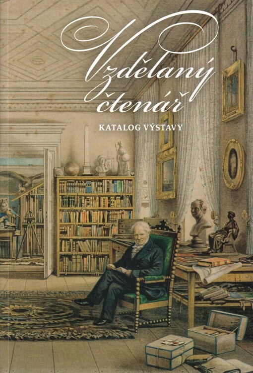 Vzdělaný čtenář : katalog výstavy : státní zámek Kynžvart, 8.8.-10.10.2020