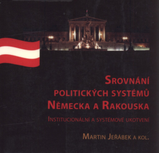 Srovnání politických systémů Německa a Rakouska: institucionální a systémové ukotvení