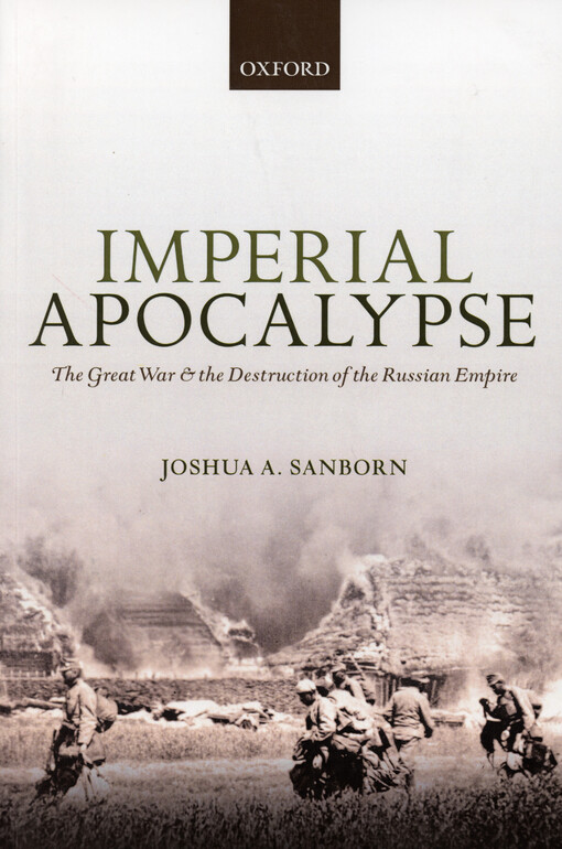 Imperial apocalypse : the Great War and the destruction of the Russian empire