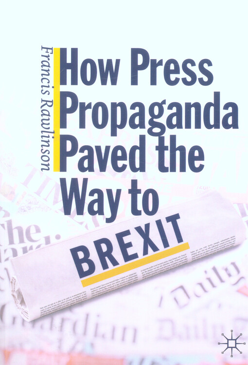 How press propaganda paved the way to Brexit