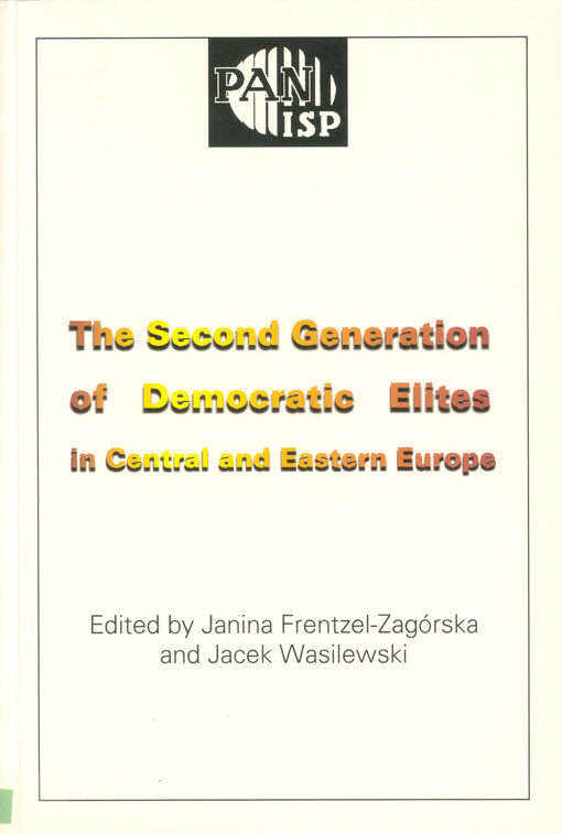 The second generation of democratic elites in central and eastern Europe ; edited by Janina Frentzel-Zagórska and Jacek Wasilewski