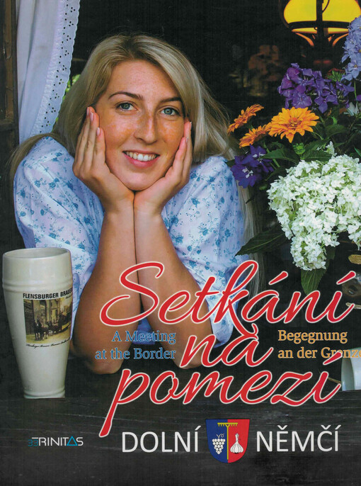 Setkání na pomezí = A meeting at the border = Begegnung an der Grenze