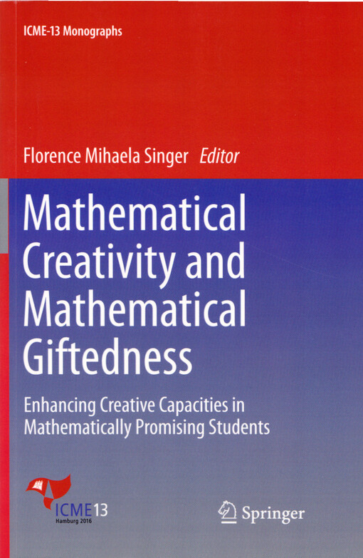 Mathematical creativity and mathematical giftedness : enhancing creative capacities in mathematically promising students