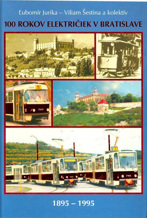 100 rokov električiek v Bratislave : 1895-1995