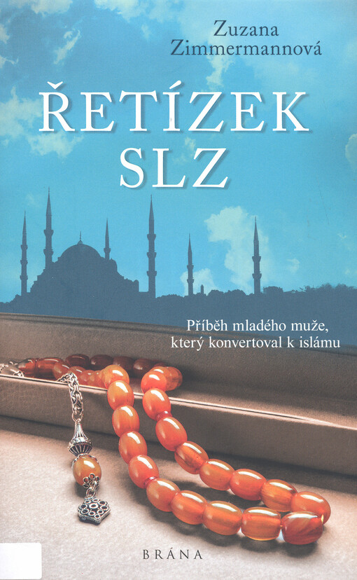 Řetízek slz : příběh mladého muže, který konvertoval k islámu