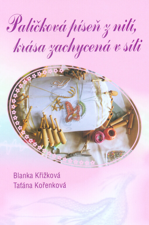 Paličková píseň z nití, krása zachycená v síti