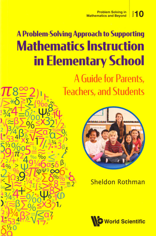 A problem-solving approach to supporting mathematics instruction in elementary school : a guide for parents, teachers, and students