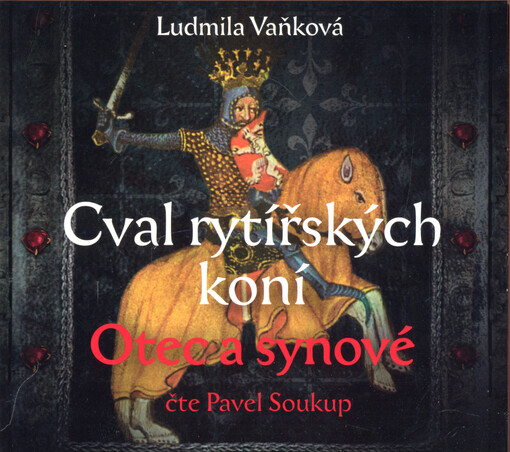 Cval rytířských koní. Otec a synové