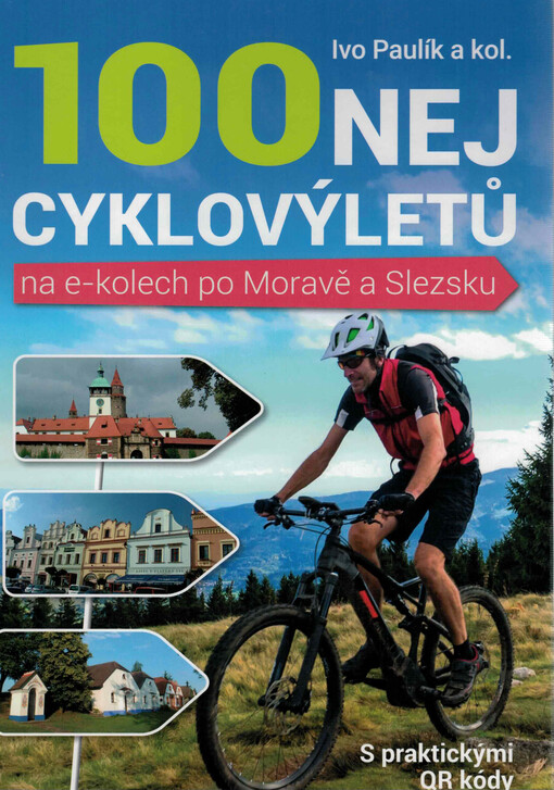 100 nej cyklovýletů na e-kolech po Moravě a Slezsku