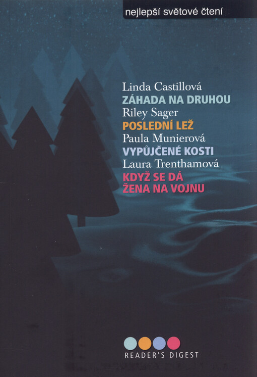 Záhada na druhou Linda Castillová ; z anglického originálu A gathering of secrets přeložila Petra Martínková. Poslední lež / Riley Sager ; z anglického originálu The last time I lied přeložil Jiří Zbořil. Vypůjčené kosti / Paula Munierová ; z anglického o