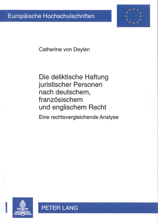 Die deliktische Haftung juristischer Personen nach deutschem, französischem und englischem Recht : eine rechtsvergleichende Analyse