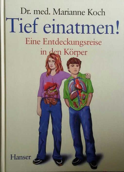 Tief einatmen! : eine Entdeckungsreise in den Körper