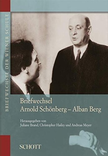 Briefwechsel Arnold Schönberg - Alban Berg. Teilband I, 1906-1917