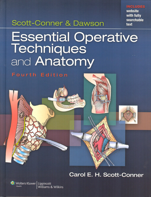 Scott-Conner & Dawson :essential operative techniques and anatomy