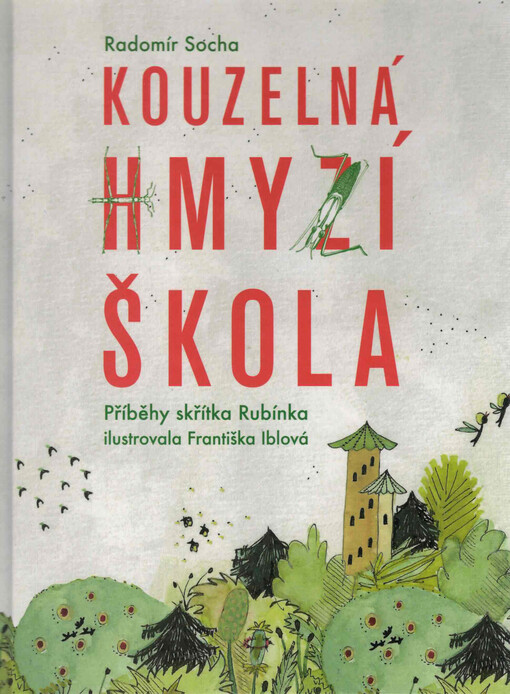 Kouzelná hmyzí škola : příběhy skřítka Rubínka