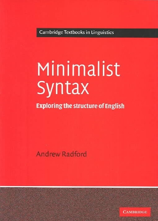 Minimalist syntax : exploring the structure of English