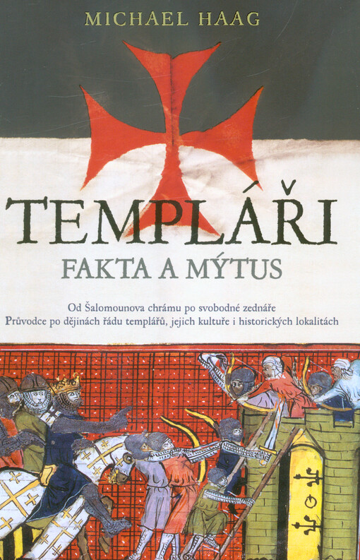 Templáři : fakta a mýtus