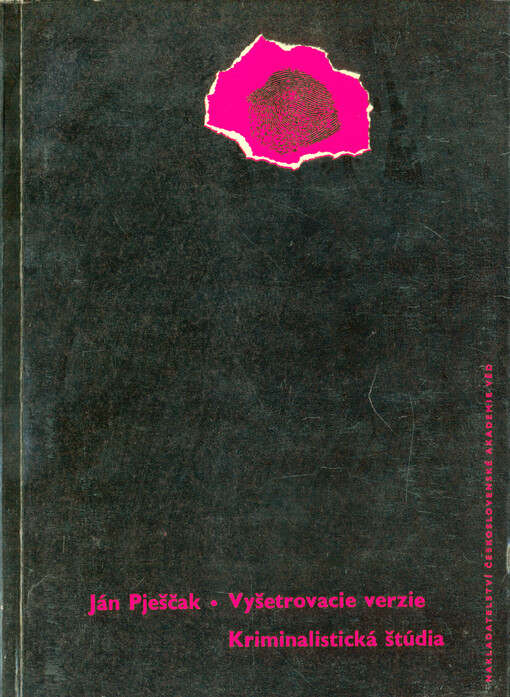 Vyšetrovacie verzie : Kriminalistická štúdia