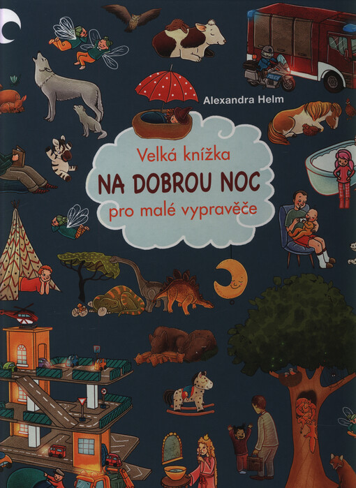 Na dobrou noc : velká knížka pro malé vypravěče