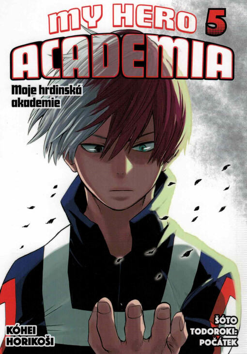 My hero academia = Moje hrdinská akademie. Svazek 5, Šóto Todoroki: Počátek