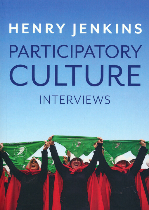Participatory culture : interviews