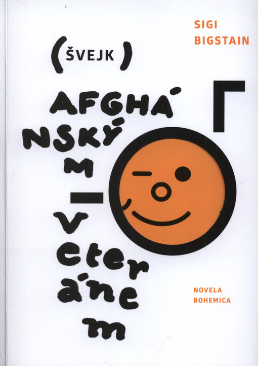 (Švejk) afghánským veteránem : před karanténou