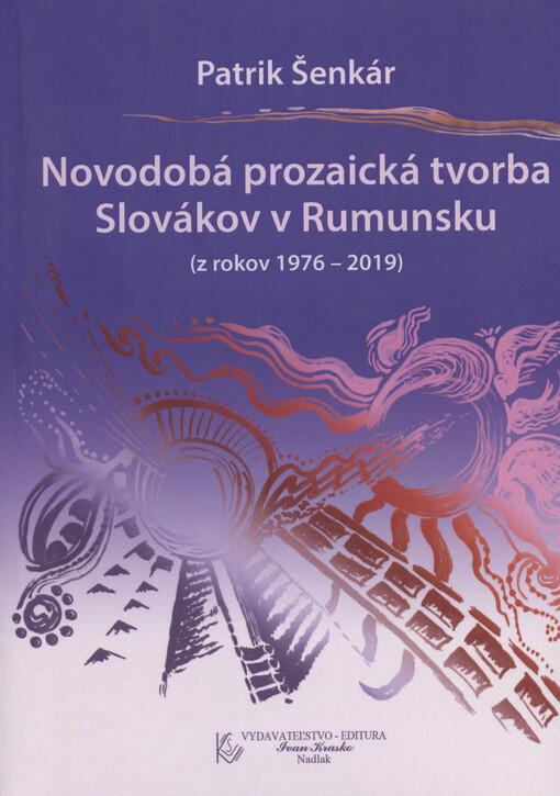 Novodobá prozaická tvorba Slovákov v Rumunsku : (1976-2019)