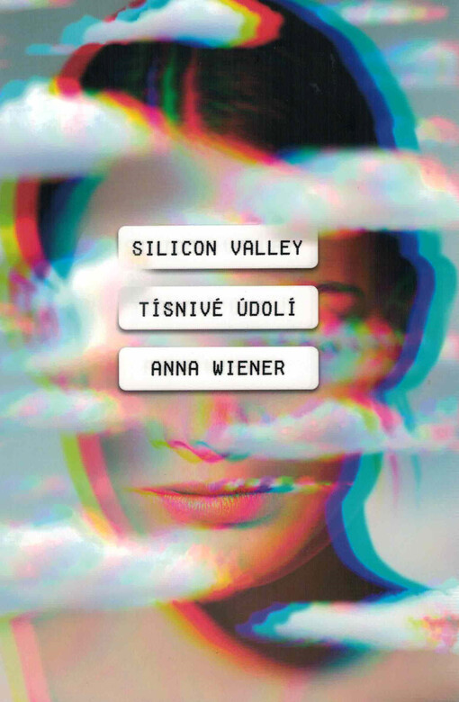 Silicon Valley : tísnivé údolí