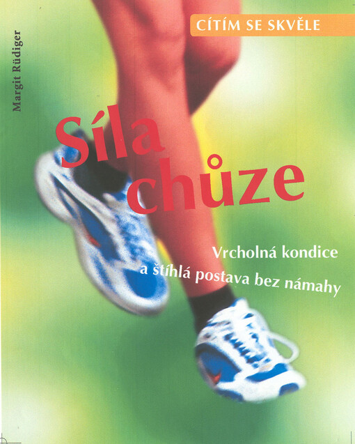 Síla chůze: vrcholná kondice a štíhlá postava bez námahy