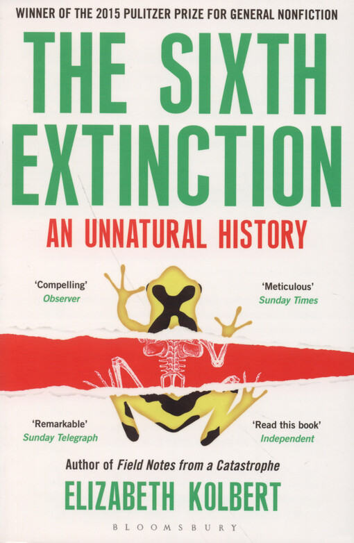 The sixth extinction : an unnatural history