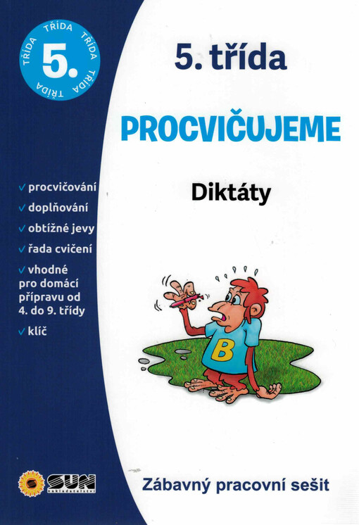 Diktáty nejen pro 5. třídu : domácí pracovní sešit : zábavné procvičování