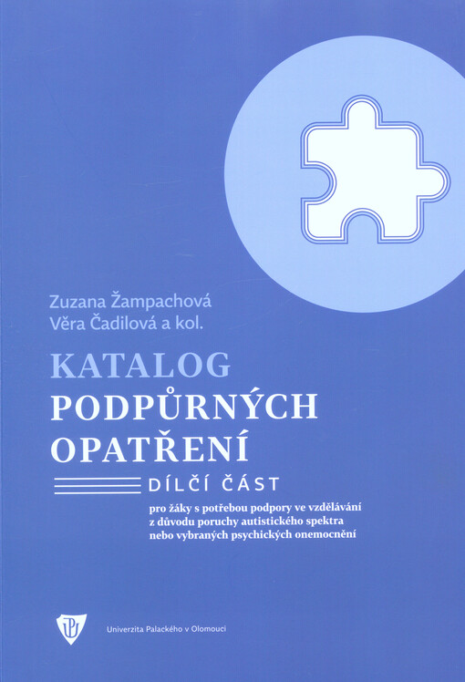 Katalog podpůrných opatření pro žáky s potřebou podpory ve vzdělávání z důvodu poruchy autistického spektra nebo vybraných psychických onemocnění : dílčí část