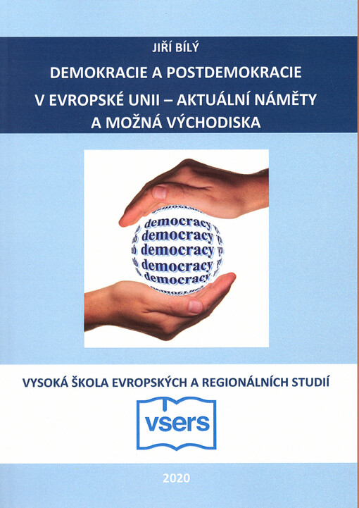 Demokracie a postdemokracie v Evropské unii - aktuální náměty a možná východiska
