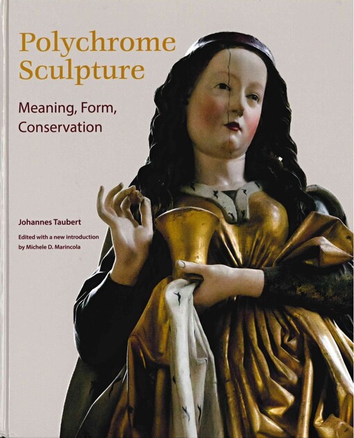 Polychrome sculpture : meaning, form, conservation