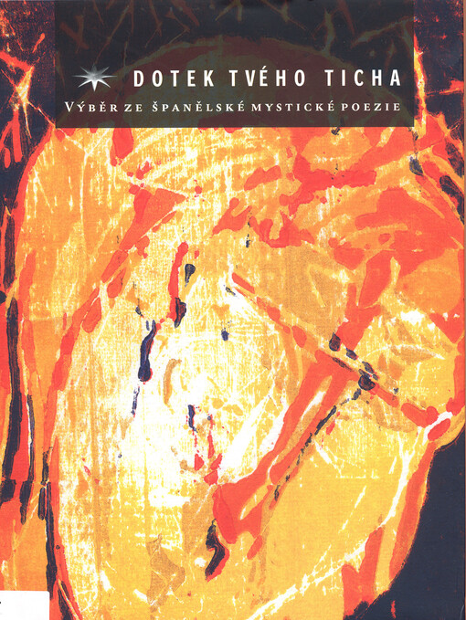 Dotek tvého ticha : výběr ze španělské mystické poezie