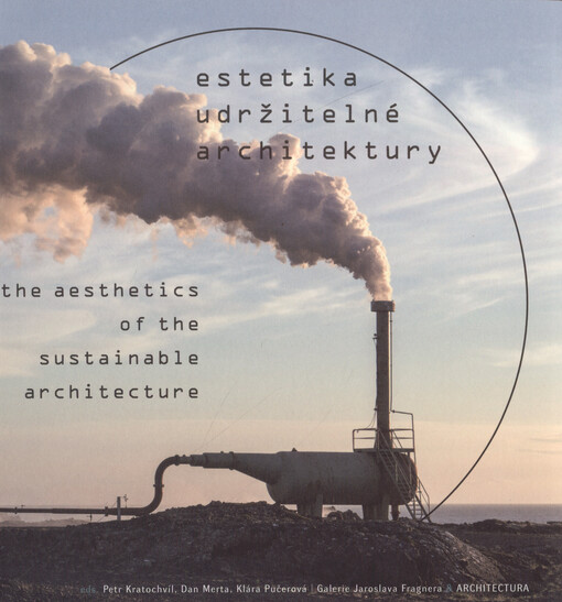 Estetika udržitelné architektury = The aesthetics of the sustainable architecture