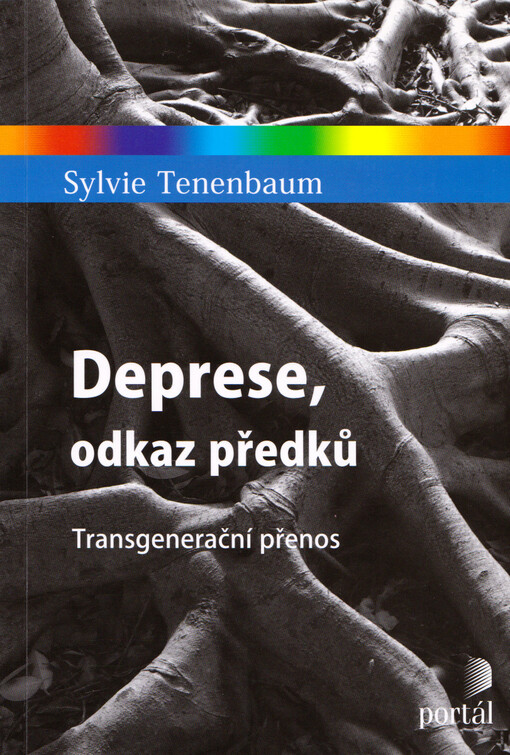 Deprese, odkaz předků : transgenerační přenos