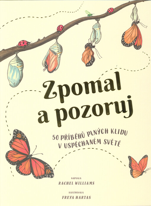 Zpomal a pozoruj : 50 příběhů plných klidu v uspěchaném světě