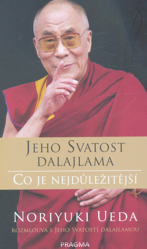 Co je nejdůležitější : rozhovory o hněvu, soucitu a lidském konání
