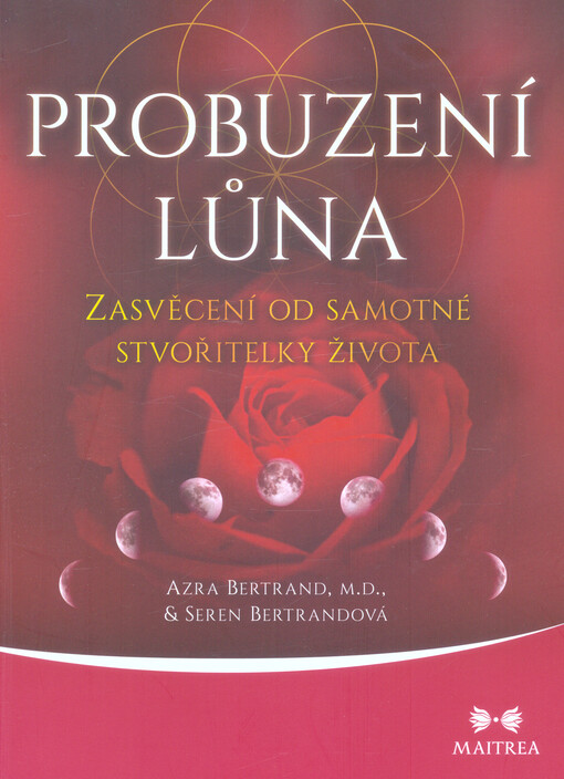 Probuzení lůna : zasvěcení od samotné stvořitelky života