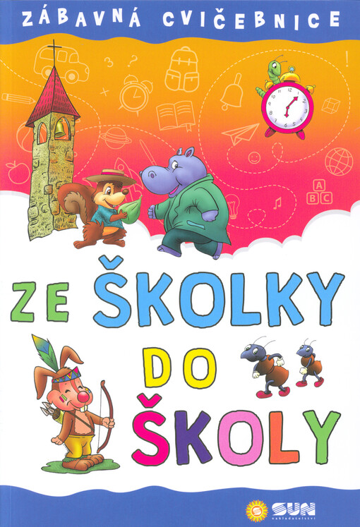 Předškoláci : domácí pracovní sešit : zábavné procvičování