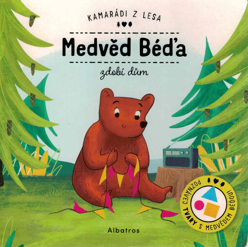 Medvěd Béďa zdobí dům