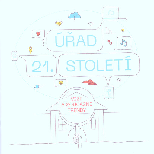 Úřad 21. století : vize a současné trendy